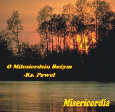 Płyta CD - Ks.Paweł Szerlowski - Misericordia