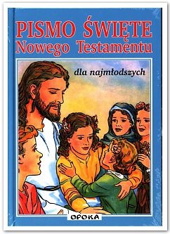 Pismo Święte Nowego Testamentu dla najmłodszych