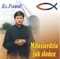 Płyta CD - Ks. Paweł Szerlowski - Miłosierdzie jak słońce
