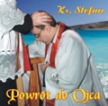 Płyta CD - ks. Stefan Ceberek Powrót do Ojca